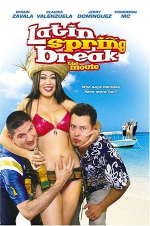 Latin Spring Break: The Movie Latin Spring Break: The Movie