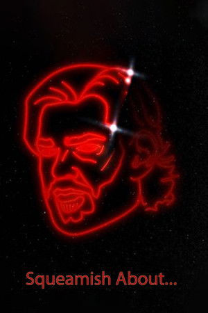 Squeamish About ... Squeamish About ...