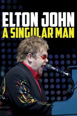 Elton John: A Singular Man Elton John: A Singular Man