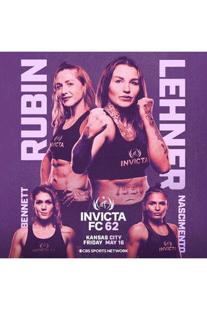 Invicta FC 62: Lehner vs. Rubin Invicta FC 62: Lehner vs. Rubin