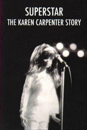 Superstar: The Karen Carpenter Story Superstar: The Karen Carpenter Story