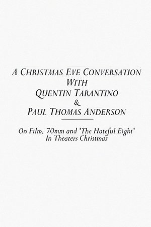 A Christmas Eve Conversation With Quentin Tarantino & Paul Thomas Anderson A Christmas Eve Conversation With Quentin Tarantino & Paul Thomas Anderson