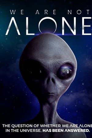 We Are Not Alone We Are Not Alone