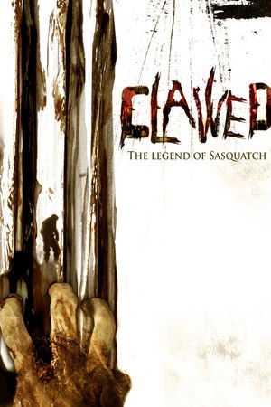 Clawed: The Legend of Sasquatch Clawed: The Legend of Sasquatch