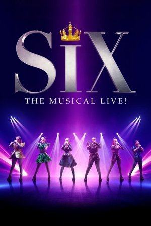 SIX: The Musical Live! SIX: The Musical Live!
