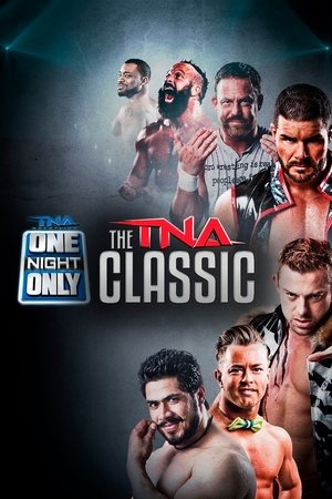 TNA One Night Only: TNA Classic 2015 TNA One Night Only: TNA Classic 2015