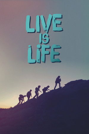 Live Is Life Live Is Life