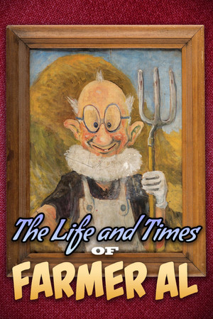The Life and Times of Farmer Al The Life and Times of Farmer Al