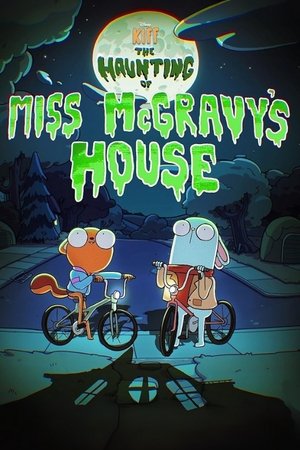 Kiff: The Haunting of Miss McGravy's House Kiff: The Haunting of Miss McGravy's House