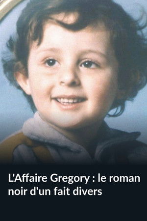 L'Affaire Grégory : le roman noir d'un fait divers L'Affaire Grégory : le roman noir d'un fait divers