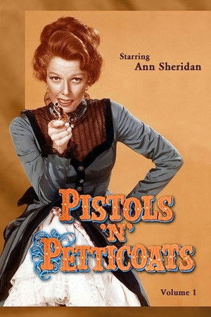 Pistols 'n' Petticoats Pistols 'n' Petticoats