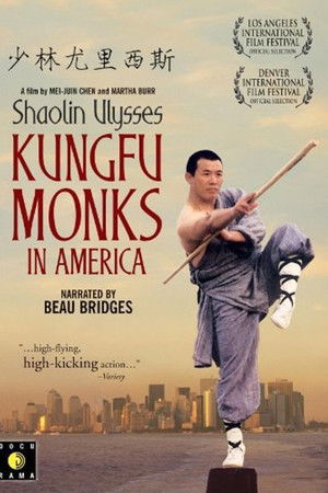 Shaolin Ulysses: Kung Fu Monks in America Shaolin Ulysses: Kung Fu Monks in America