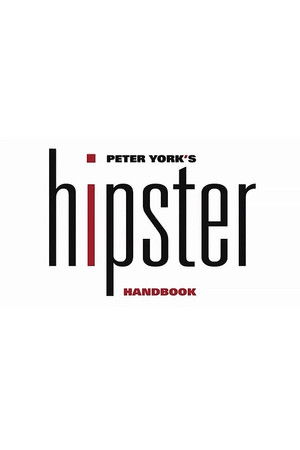 Peter York's Hipster Handbook Peter York's Hipster Handbook