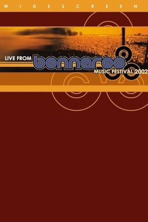 Live from Bonnaroo Music Festival 2002 Live from Bonnaroo Music Festival 2002
