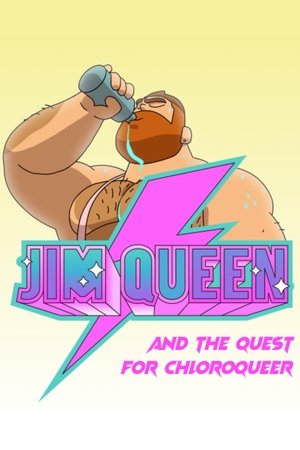 Jim Queen and the Quest for Chloroqueer Jim Queen and the Quest for Chloroqueer