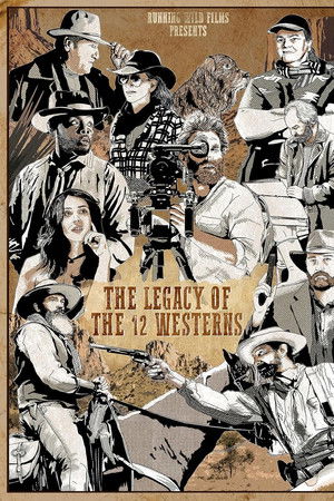 The Legacy of the 12 Westerns The Legacy of the 12 Westerns