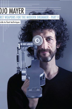 Jojo Mayer: Secret Weapons Part 2: A Guide to Foot Technique