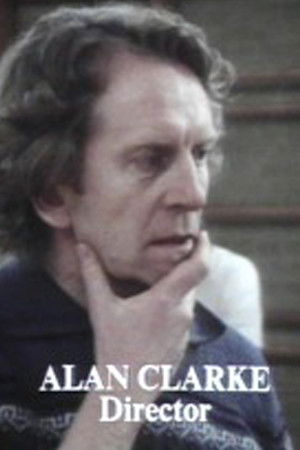 Director: Alan Clarke Director: Alan Clarke
