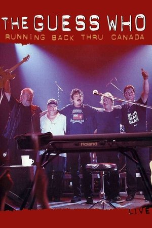 The Guess Who - Running Back Thru Canada The Guess Who - Running Back Thru Canada