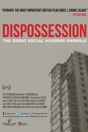 Dispossession: The Great Social Housing Swindle Dispossession: The Great Social Housing Swindle