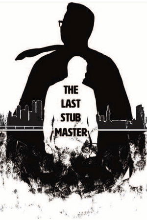 The Last Stub Master The Last Stub Master