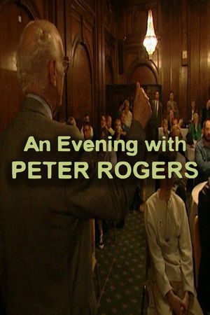 An Evening with Peter Rogers An Evening with Peter Rogers