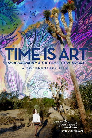 Time Is Art: Synchronicity and the Collective Dream Time Is Art: Synchronicity and the Collective Dream