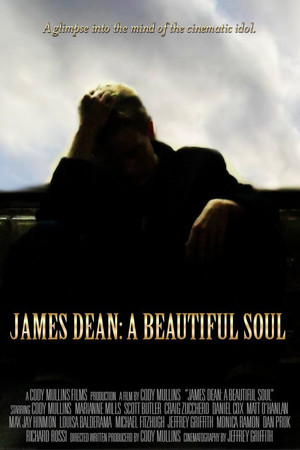 James Dean: A Beautiful Soul James Dean: A Beautiful Soul