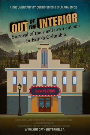 Out of the Interior: Survival of the small-town cinema in British Columbia Out of the Interior: Survival of the small-town cinema in British Columbia