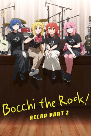 BOCCHI THE ROCK! Recap Part 2 BOCCHI THE ROCK! Recap Part 2