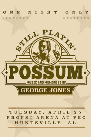 Still Playin' Possum: Music and Memories of George Jones Still Playin' Possum: Music and Memories of George Jones