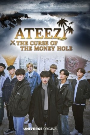 ATEEZ: The Curse of the Money Hole ATEEZ: The Curse of the Money Hole
