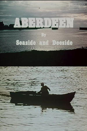 Aberdeen by Seaside and Deeside Aberdeen by Seaside and Deeside