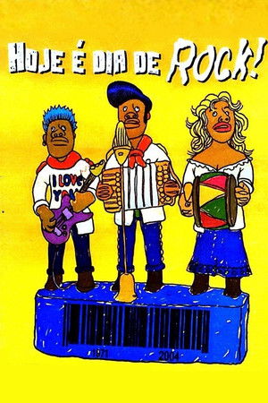 Hoje É Dia de Rock! Hoje É Dia de Rock!