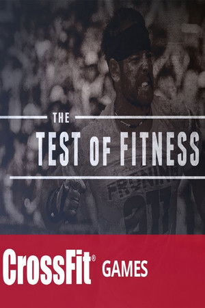 The Test of Fitness (The 2013 Reebok Crossfit Games) The Test of Fitness (The 2013 Reebok Crossfit Games)