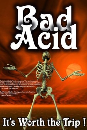 Bad Acid Bad Acid