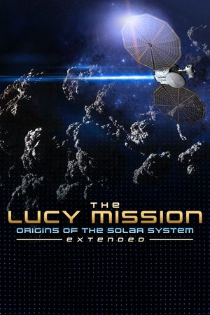 The Lucy Mission: Origins of the Solar System The Lucy Mission: Origins of the Solar System
