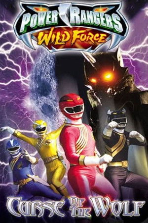 Power Rangers Wild Force: Curse of the Wolf Power Rangers Wild Force: Curse of the Wolf