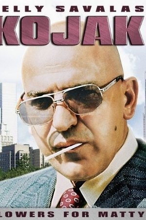 Kojak: Flowers For Matty Kojak: Flowers For Matty