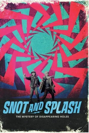 Snot and Splash: The Mystery of Disappearing Holes Snot and Splash: The Mystery of Disappearing Holes