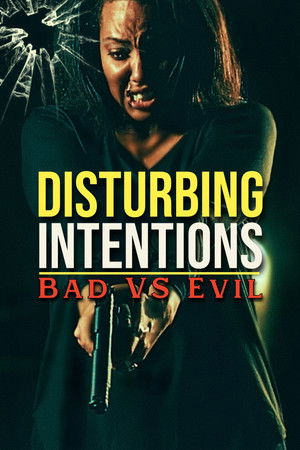 Disturbing Intentions: Bad vs Evil Disturbing Intentions: Bad vs Evil