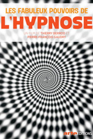 Les Fabuleux Pouvoirs de l'hypnose Les Fabuleux Pouvoirs de l'hypnose