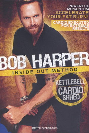Bob Harper: Inside Out Method - Kettlebell Cardio Shred Bob Harper: Inside Out Method - Kettlebell Cardio Shred