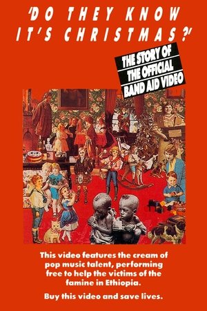'Do They Know It's Christmas?' - The Story Of The Official Band Aid Video 'Do They Know It's Christmas?' - The Story Of The Official Band Aid Video