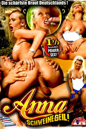 Anna Schweinegeil!