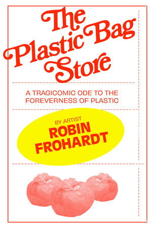 Plastic Bag Store: The Film Plastic Bag Store: The Film