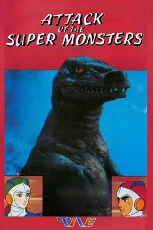 Attack of the Super Monsters