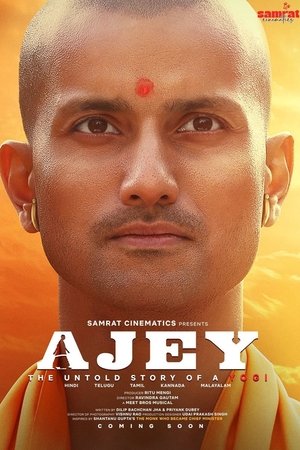 Ajey: The Untold Story of a Yogi Ajey: The Untold Story of a Yogi