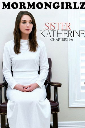 Sister Katherine: Chapters 1-6 Sister Katherine: Chapters 1-6
