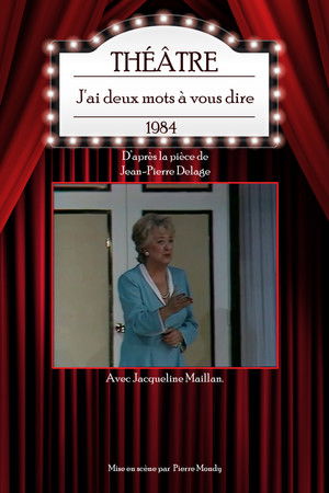 J'ai deux mots à vous dire J'ai deux mots à vous dire